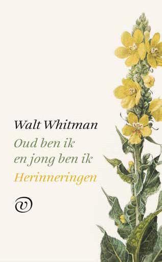 Oud ben ik en jong ben ik - Walt Whitman 9789028290143, Verzenden, Zo goed als nieuw, Walt Whitman