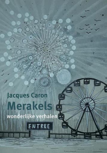 Merakels - Jacques Caron 9789493175242, Boeken, Verzenden, Zo goed als nieuw, Jacques Caron