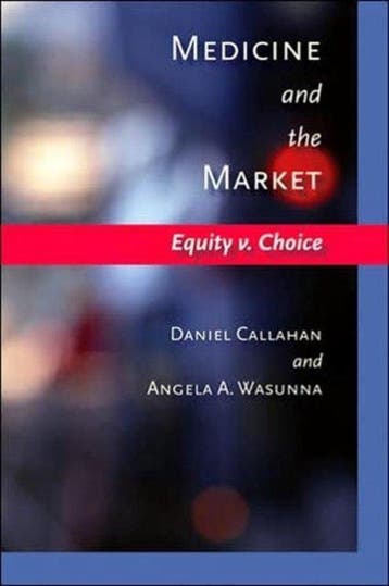 Medicine and the Market - Equity v. Choice - Daniel Callahan, Verzenden, Gelezen, Daniel Callahan