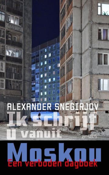 Ik Schrijf U Vanuit Moskou | Alexander Snegirjov | Nieuw, Ophalen of Verzenden, Nieuw, Alexander Snegirjov