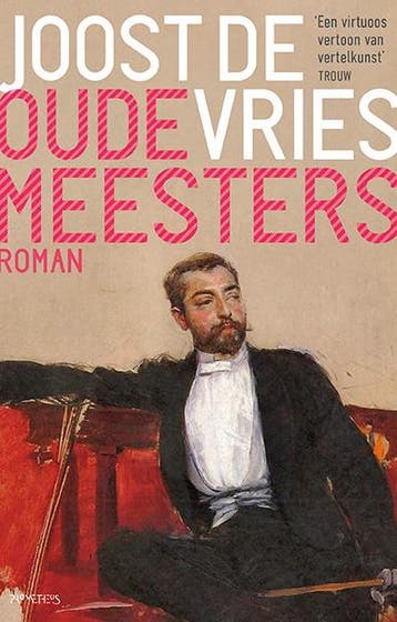 Oude meesters - Joost de Vries 9789044639315, Boeken, Verzenden, Zo goed als nieuw, Joost de Vries
