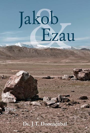 Jakob en Ezau - J.T. Doornenbal 9789462788985, Verzenden, Gelezen, J.T. Doornenbal