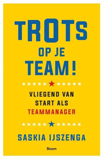 Trots op je team! - Saskia IJszenga 9789024464623, Verzenden, Zo goed als nieuw, Saskia IJszenga