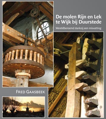 De molen Rijn en Lek te Wijk bij Duurstede - Fred Gaasbeek, Verzenden, Gelezen, Fred Gaasbeek