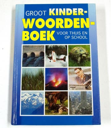 Groot kinderwoordenboek voor thuis en school 9789024349142, Verzenden, Gelezen