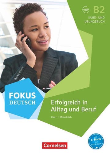 Fokus Deutsch B2. Erfolgreich im Alltag und im 9783060209910, Zo goed als nieuw