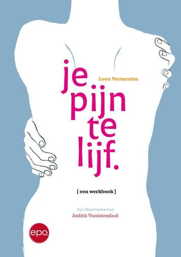 Je pijn te lijf - Leen Vermeulen 9789462672901, Verzenden, Zo goed als nieuw, Leen Vermeulen