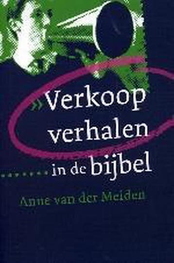 VERKOOPVERHALEN IN DE BIJBEL - Anne van der Meiden, Verzenden, Gelezen, Anne van der Meiden