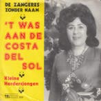 vinyl single 7 inch - De Zangeres Zonder Naam - t Was Aa..., Verzenden, Zo goed als nieuw