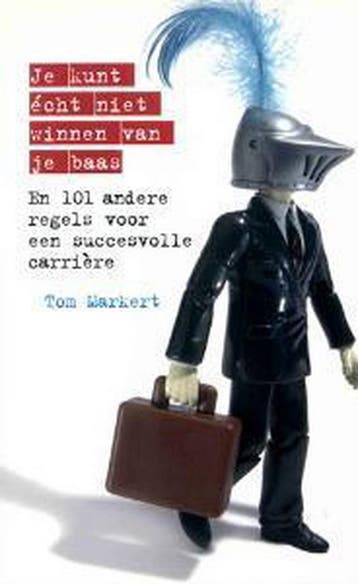 Je kunt echt niet winnen van je baas 9789022542347, Verzenden, Zo goed als nieuw, Tom Markert