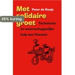 Met solidaire groet 9789460222061 Peter de Goeje, Verzenden, Gelezen, Peter de Goeje