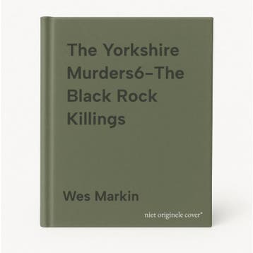 The Yorkshire Murders6-The Black Rock Killings - Wes Markin, Verzenden, Zo goed als nieuw, Wes Markin