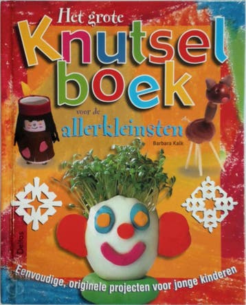 Het grote knutselboek voor de allerkleinsten - B. Kalk, Verzenden, Gelezen, B. Kalk