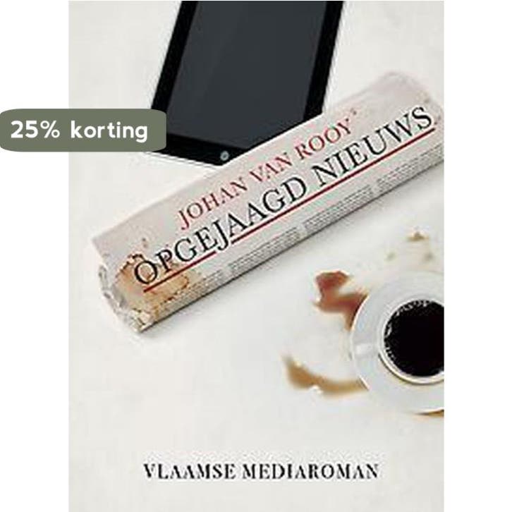 Opgejaagd nieuws 9789082484502 Johan Van Rooy, Boeken, Romans, Zo goed als nieuw, Verzenden
