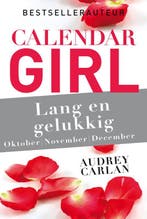 Lang en gelukkig - oktober/november/december / Calendar Girl, Verzenden, Gelezen, Audrey Carlan
