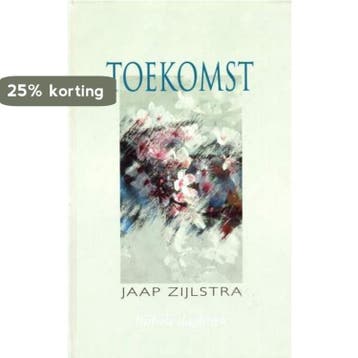 Toekomst - J. Zijlstra 9789043500357, Verzenden, Gelezen, J. Zijlstra
