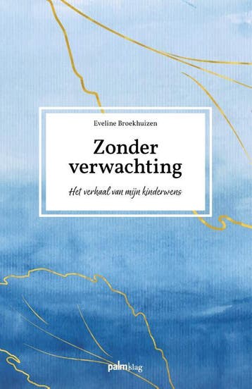 Zonder Verwachting | Eveline Broekhuizen | Nieuw, Ophalen of Verzenden, Nieuw, Eveline Broekhuizen