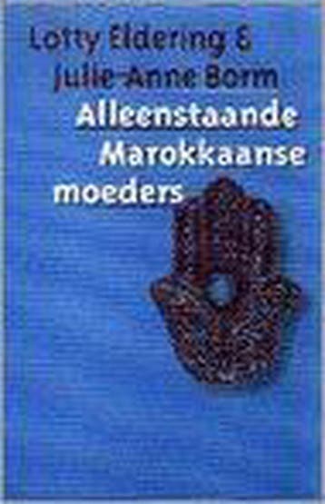 Alleenstaande Marokkaanse moeders - L. Eldering, Verzenden, Gelezen, L. Eldering