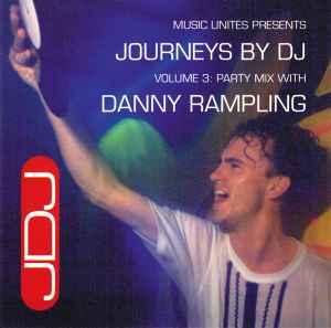 cd - Danny Rampling - Journeys By DJ Volume 3: Party Mix..., Verzenden, Zo goed als nieuw