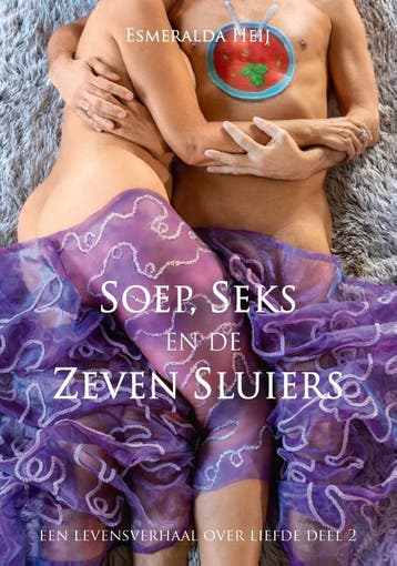 Soep, Seks En De Zeven Sluiers | Esmeralda Heij | Nieuw, Boeken, Ophalen of Verzenden, Nieuw, Esmeralda Heij