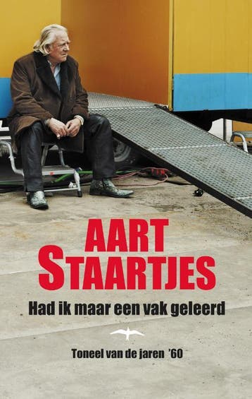 Had ik maar een vak geleerd - A. Staartjes 9789060056240, Boeken, Verzenden, Gelezen, A. Staartjes