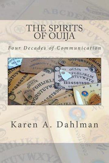 The Spirits of Ouija - Karen A Dahlman 9780615898674, Verzenden, Gelezen, Karen A Dahlman
