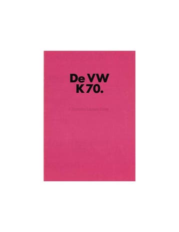 1972 VOLKSWAGEN K70 BROCHURE NEDERLANDS, Boeken, Nieuw, Volkswagen, Author