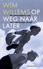 Op weg naar later 9789021436616 Wim Willems, Boeken, Verzenden, Zo goed als nieuw, Wim Willems