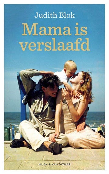 9789038815398 Mama is verslaafd | Tweedehands, Verzenden, Zo goed als nieuw, Judith Blok
