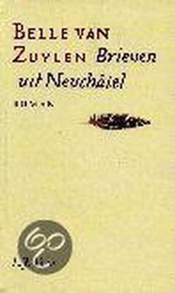 Brieven uit Neuchâtel 9789025424633 B. van Zuylen, Verzenden, Gelezen, B. van Zuylen