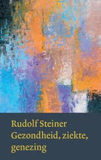 Gezondheid, ziekte, genezing / Werken en voordrachten / j1, Verzenden, Gelezen, Rudolf Steiner