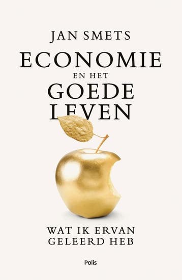 Economie en het goede leven - Jan Smets 9789463104371, Verzenden, Zo goed als nieuw, Jan Smets