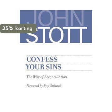 Confess Your Sins - John Stott 9780802875099, Boeken, Verzenden, Zo goed als nieuw, John Stott