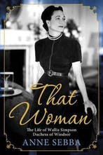 That Woman 9780297858966 Anne Sebba, Verzenden, Zo goed als nieuw, Anne Sebba