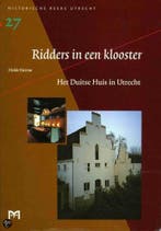 Ridders in een klooster - Historische reeks Utrecht - 27, Verzenden, Gelezen, H. Biesma