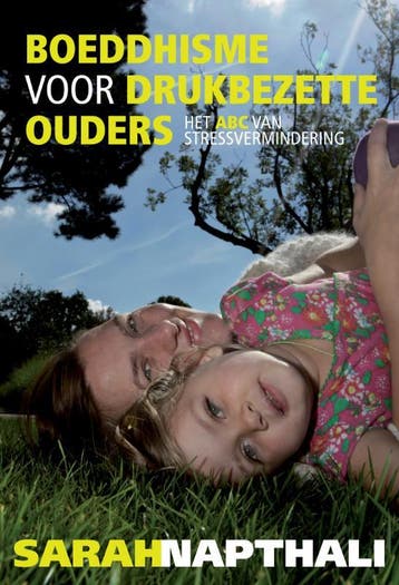 Boeddhisme voor drukbezette ouders - Sarah Napthali, Verzenden, Zo goed als nieuw, Sarah Napthali