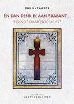 En dan denk ik aan Brabant... 9789075717945 Rob Mutsaerts, Verzenden, Gelezen, Rob Mutsaerts