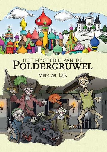 Het mysterie van de Poldergruwel 9789492337290 Mark van Dijk, Verzenden, Zo goed als nieuw, Mark van Dijk
