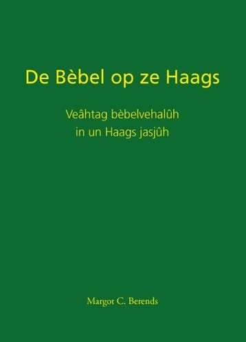 De Bèbel op ze Haags - Margot C. Berends 9789460101052, Verzenden, Gelezen, Margot C. Berends