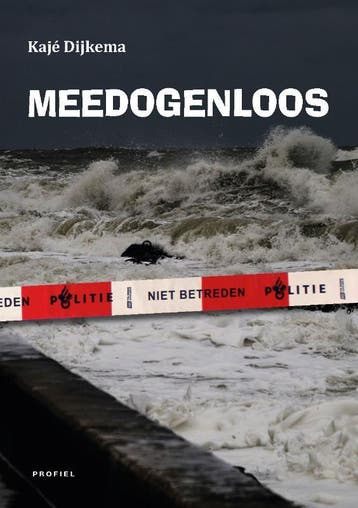 Meedogenloos - Kajé Dijkema 9789052946061, Boeken, Verzenden, Gelezen, Kajé Dijkema