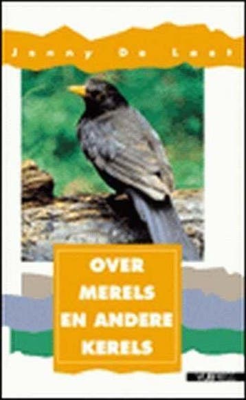 Over merels en andere kerels / Vogels rondom ons / 6, Verzenden, Gelezen, J. De Laet