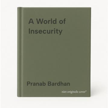 A World of Insecurity - Pranab Bardhan 9780674259843, Verzenden, Zo goed als nieuw, Pranab Bardhan