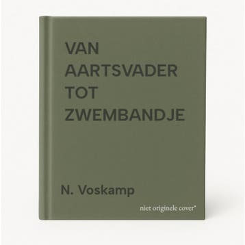 VAN AARTSVADER TOT ZWEMBANDJE - N. Voskamp 9789068061987, Verzenden, Gelezen, N. Voskamp
