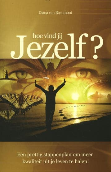 Hoe vind jij jezelf - Diana van Beaumont 9789063789893, Verzenden, Zo goed als nieuw, Diana van Beaumont