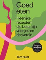 Goed eten (9789000371396, Tom Hunt), Boeken, Kookboeken, Verzenden, Nieuw