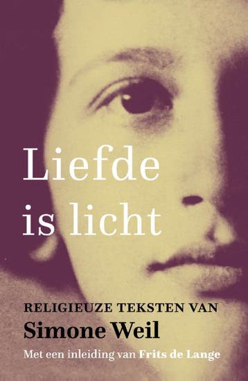 Liefde is licht - Simone Weil 9789043533485, Boeken, Verzenden, Gelezen, Simone Weil