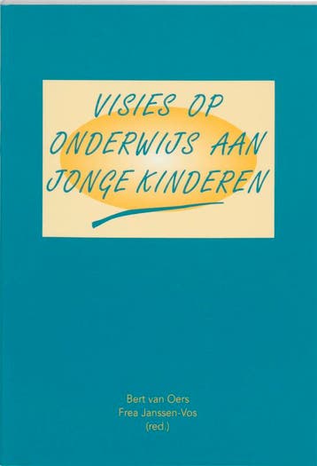 Visies op onderwijs aan jonge kinderen - B. van Oers, Verzenden, Gelezen, B. van Oers
