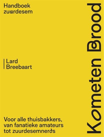 Kometen Brood: Handboek Zuurdesem | Lard Breebaart | Nieuw, Ophalen of Verzenden, Nieuw, Lard Breebaart