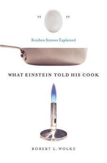 What Einstein Told His Cook - Robert Wolke 9780393011838, Verzenden, Gelezen, Robert Wolke