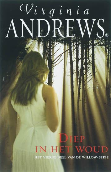 Diep in het woud / Willow-serie / 4 - Virginia Andrews, Verzenden, Gelezen, Virginia Andrews
